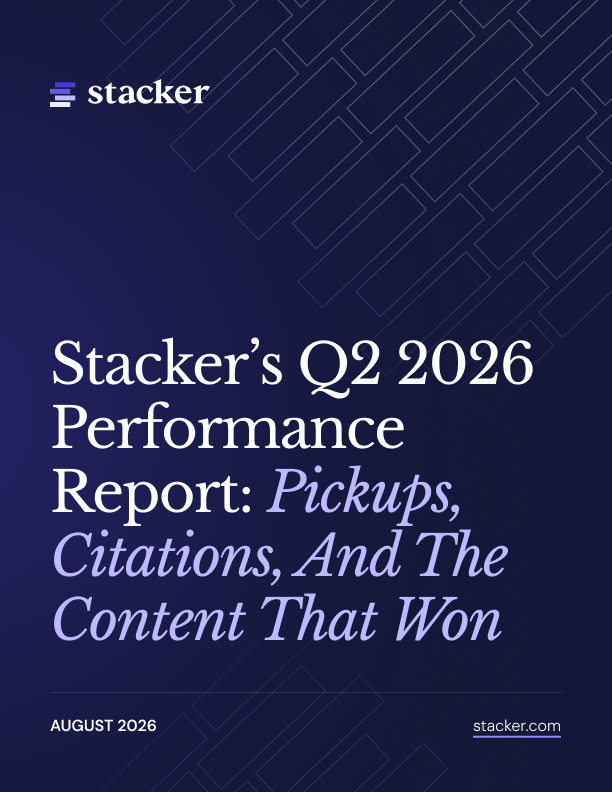 Stacker’s Q2 2026 Performance Report - Pickups, Citations, and the Content that Won