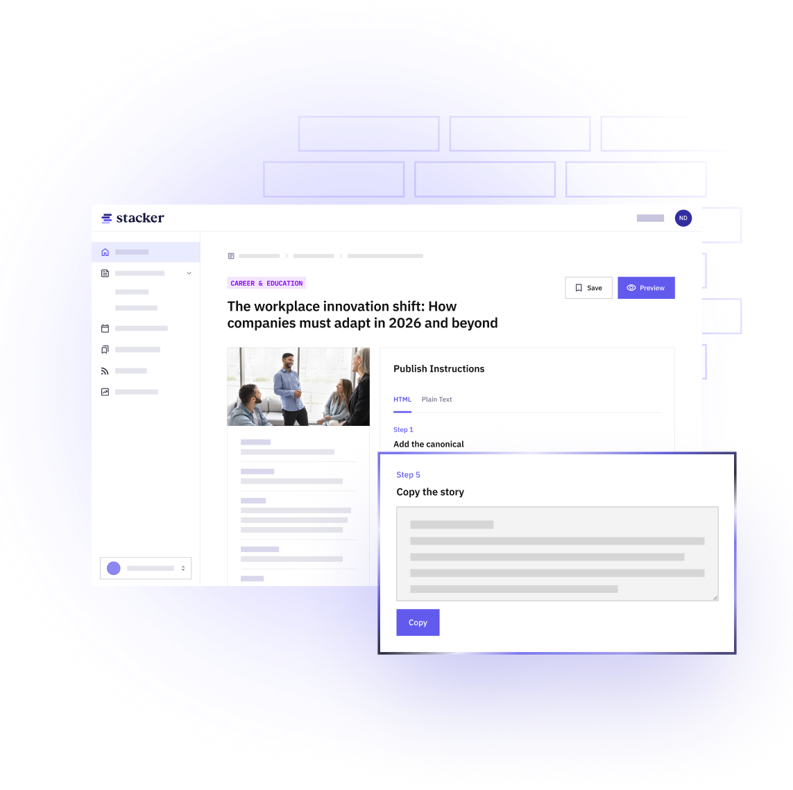 Built for any newsroom workflow