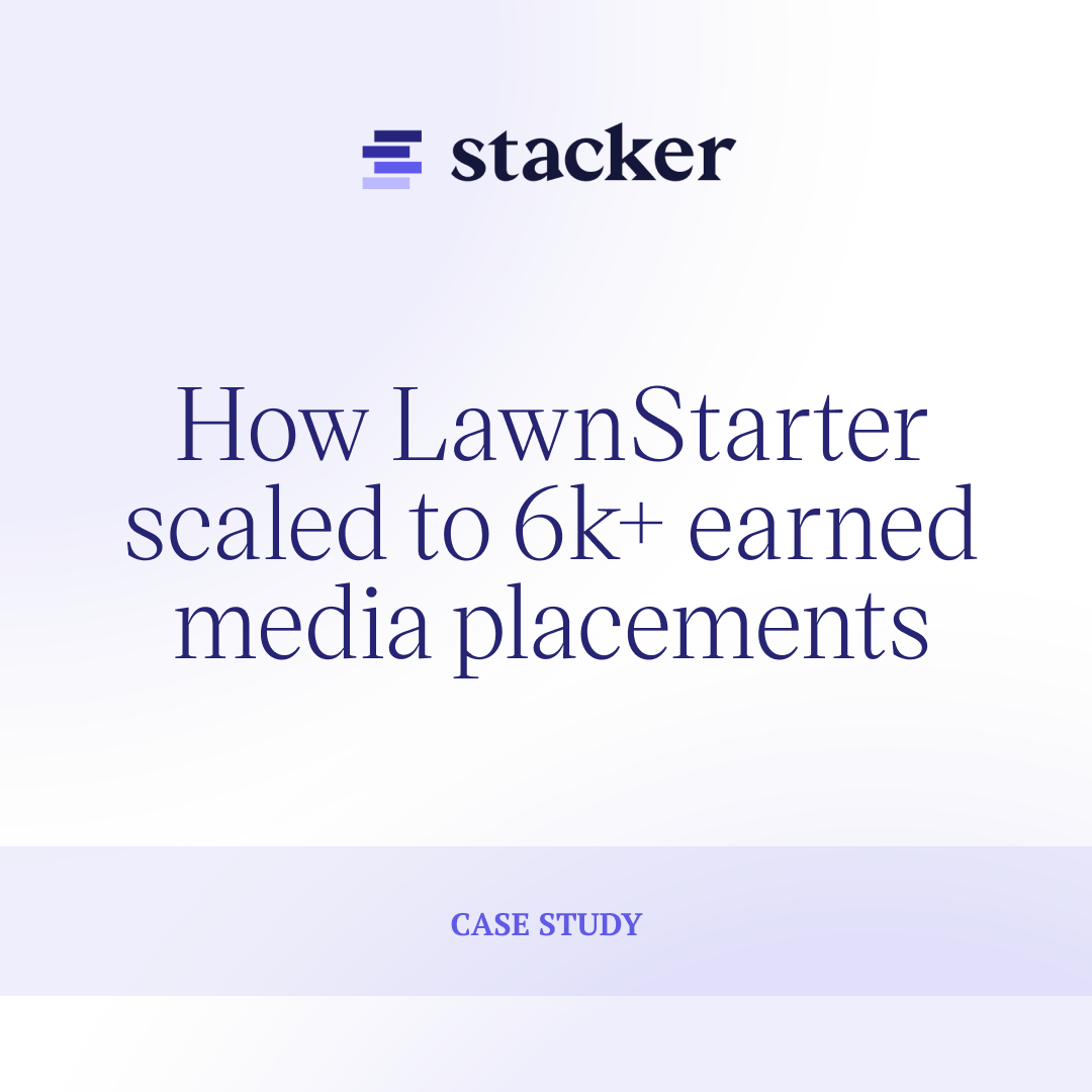 How Stacker helped LawnStarter scale brand awareness with 6k+ earned ...